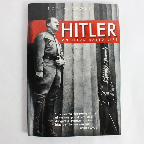 Hitler A Illustrated Life Robin Cross 2009 Paperback