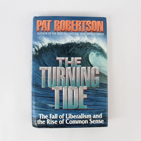 Turning Tide: The Fall of Liberalism by Pat Robertson, 1982 HC Book