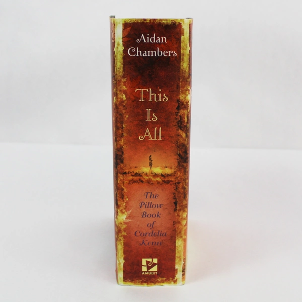 This Is All: The Pillow Book of Cordelia Kenn by Aidan Chambers HC 2006