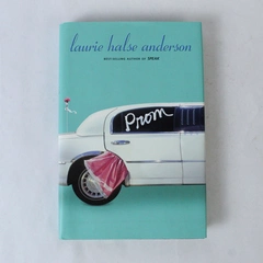 Prom by Laurie Halse Anderson 2005 Hardcover DJ - Pre-Owned Condition