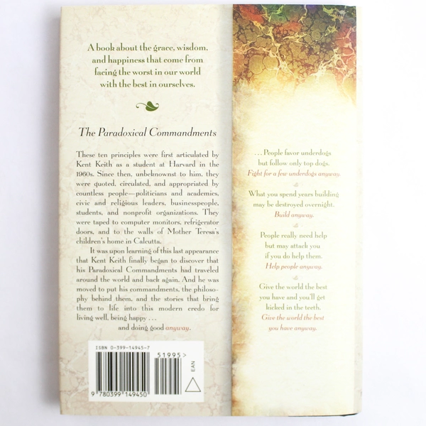 Anyway the Paradoxical Commandment by Kent M. Keith 2001 Hardcover