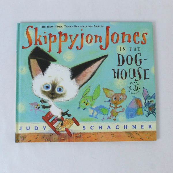 Skippyjon Jones in the Dog House by Judy Schachner 2005 Hardcover Book