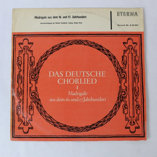 Das Deutsche Chorlied I Madrigale 16th & 17th Century Vinyl LP Eterna
