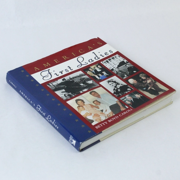 America's First Ladies by Betty B. Caroli 1996 Hardcover Good Condition