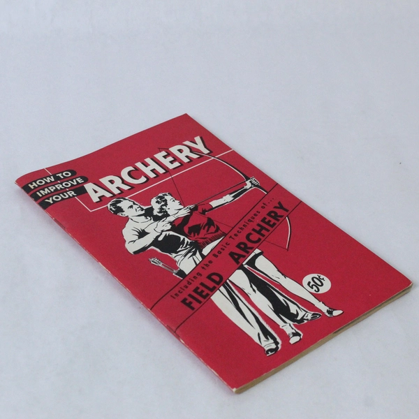 How To Improve Your Archery Athletic Institute Field Archery Techniques Booklet