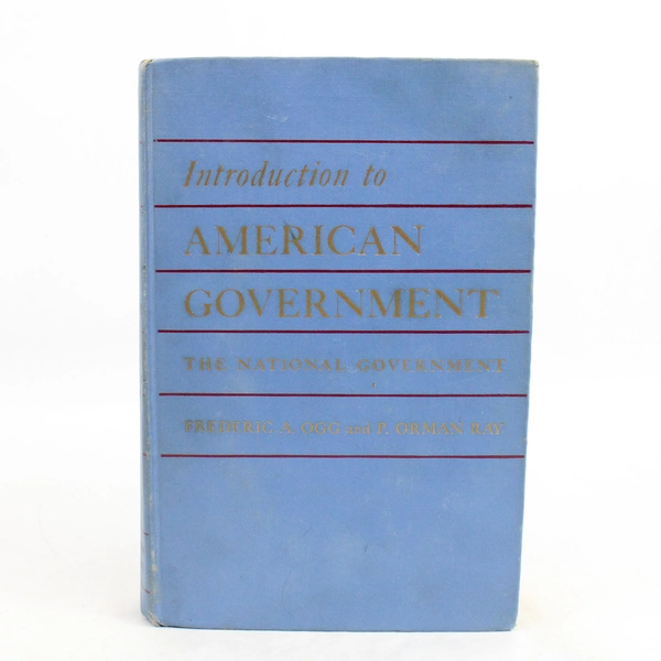 Introduction to American Government: The National Government Frederic A. Ogg