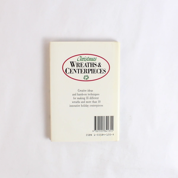 Christmas Wreaths & Centerpieces 1987 Weidenfeld & Nicolson Hardcover