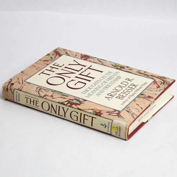 The Only Gift by Arnold R. Beisser 1991 Hardcover Ex-Libris
