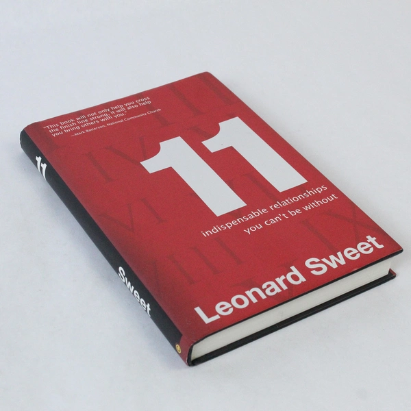 11 Indispensable Relationships by Leonard Sweet 2008 Hardcover First Edition