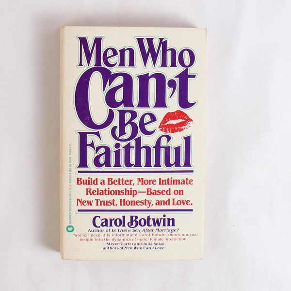Men Who Can't Be Faithful by Carol Botwin 1989 Paperback