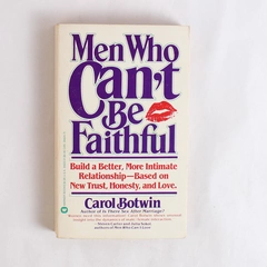 Men Who Can't Be Faithful by Carol Botwin 1989 Paperback