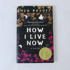 How I Live Now by Meg Rosoff, 2004 Printz Award Winner, PB, Good Condition