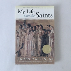My Life With The Saints by James Martin SJ 2007 Spiritual Memoir PB Good