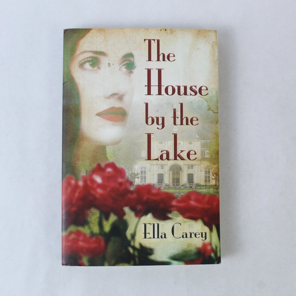 The House by the Lake by Ella Carey 2016 Paperback Good Condition