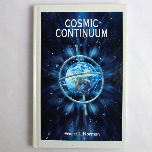 Cosmic Continuum by Ernest L. Norman 1960 Hardcover 4th Edition
