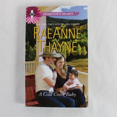 Harlequin Hometown Hearts Novel by RaeAnne Thayne A Cold Creek Baby 2010 PB