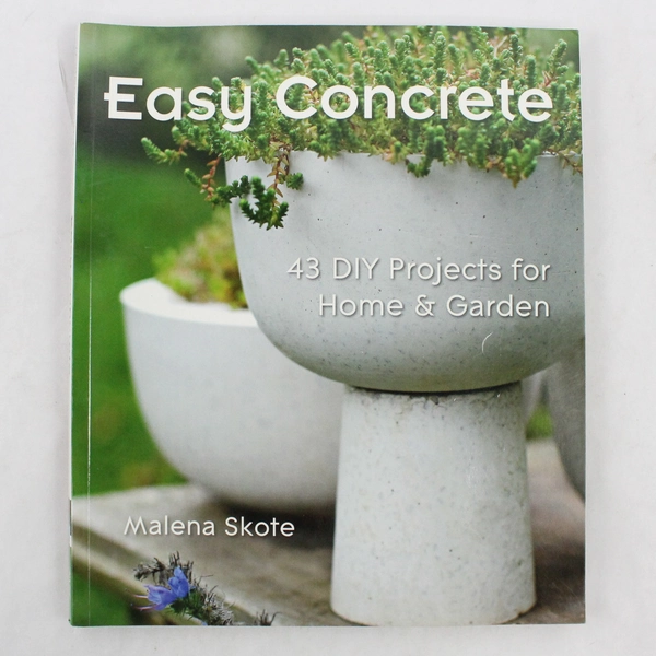 Easy Concrete DIY Projects Home and Garden by Malena Skote 2010 Paperback
