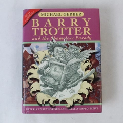 Barry Trotter and the Shameless Parody by Michael Gerber Hardcover Book