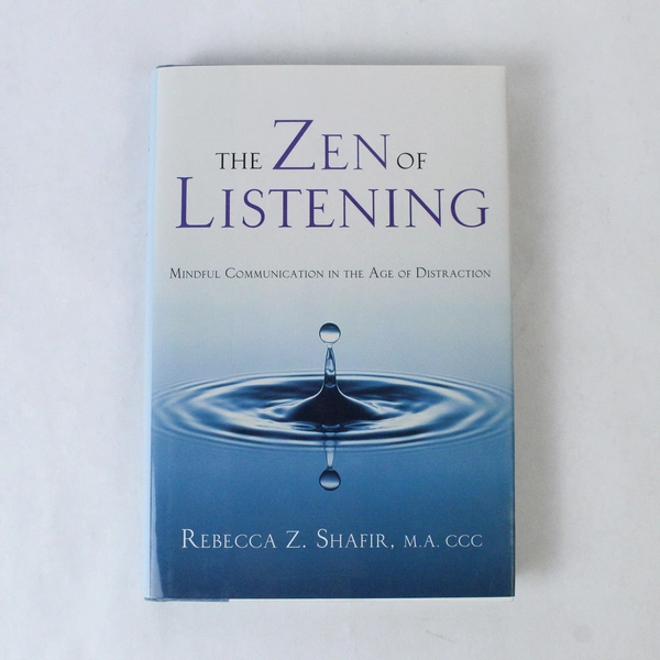 The Zen of Listening by Rebecca Z. Shafir 2000 HC with Dust Jacket, Pre-Owned