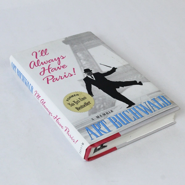 I'll Always Have Paris by Art Buchwald 1996 HC DJ - Pre-Owned Bestseller