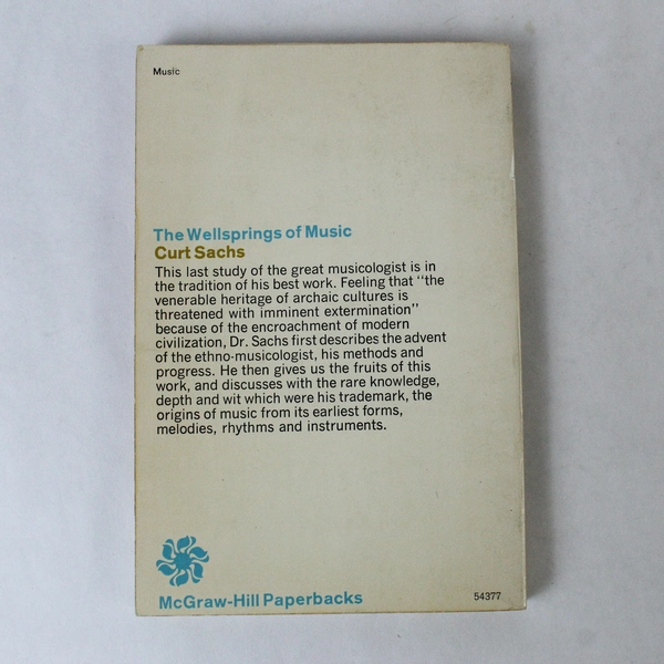 The Wellsprings of Music by Curt Sachs 1965 Paperback - Musicology