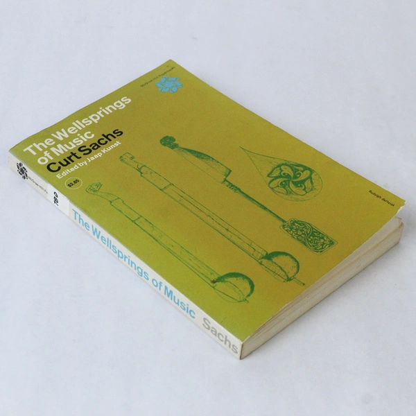 The Wellsprings of Music by Curt Sachs 1965 Paperback - Musicology