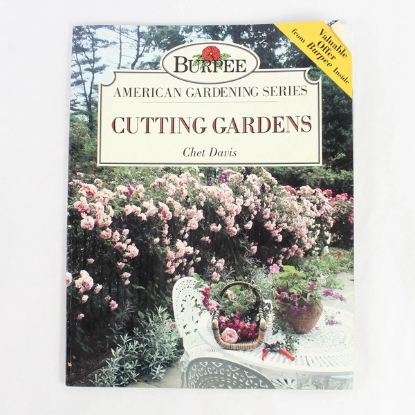 Burpee American Gardening Series Cutting Gardens by Chet Davis 1994 Paperback