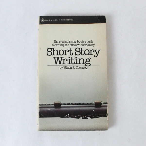 Short Story Writing by Wilson A. Thornley 1976 Bantam Books Paperback