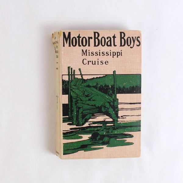 Motor Boat Boys' Mississippi Cruise by Louis Arundel 1914 Hardcover
