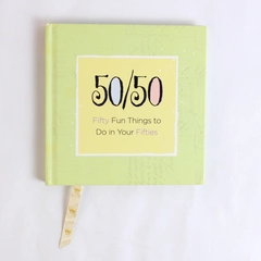 50/50 Fifty Fun Things to Do in Your Fifties 2006 Hallmark Hardcover