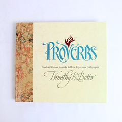 Proverbs Tim Botts 1994 HC Timeless Wisdom from the Bible Expressive Calligraphy