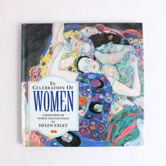 In Celebration of Women by Helen Exley 1996 Hardcover Words and Paintings