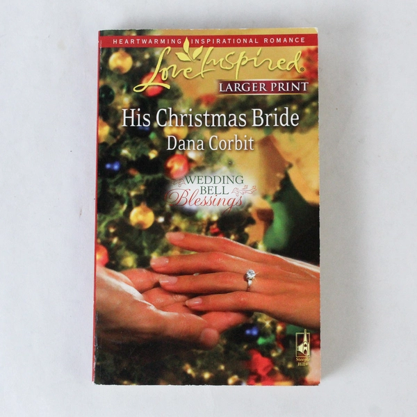 His Christmas Bride by Dana Corbit, 2009 Steeple Hill Romance Paperback