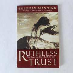 Ruthless Trust by Brennan Manning 2002 HarperCollins PB Pre-Owned Book