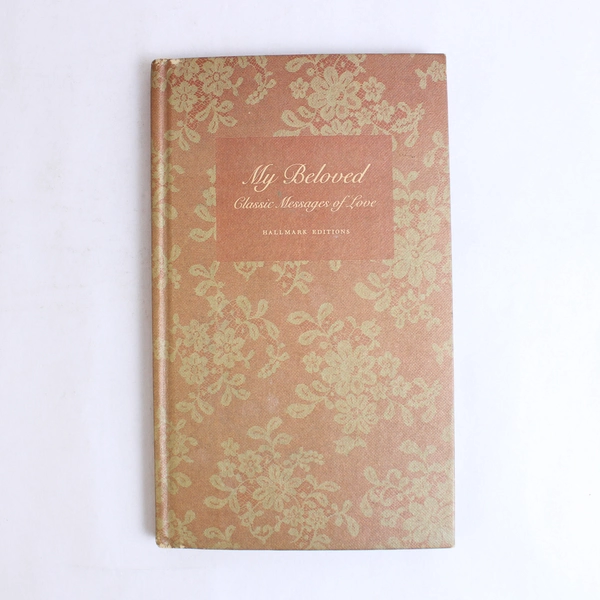 My Beloved Classic Messages of Love Edited by Edward Lewis 1967 Hardcover