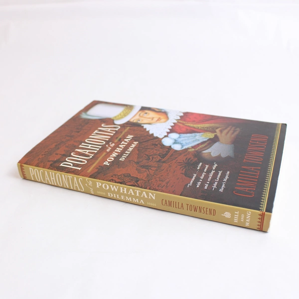 Pocahontas and the Powhatan Dilemma Camilla Townsend 2005 Paperback