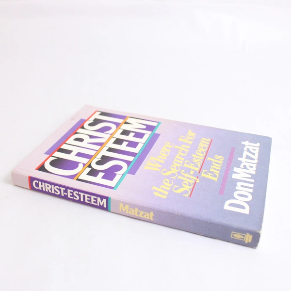 Christ Esteem by Don Matzat 1990 Paperback