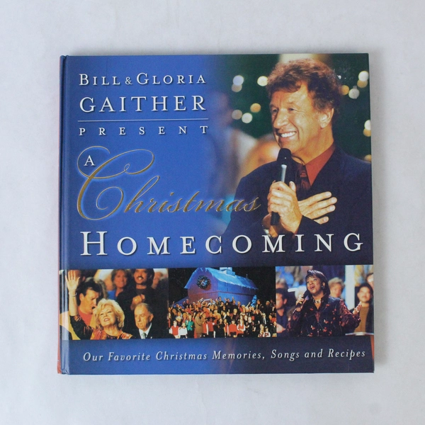 A Christmas Homecoming by Bill & Gloria Gaither 2001 Hardcover - Good Condition