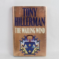 The Wailing Wind by Tony Hillerman 2002 HarperCollins Hardcover Dust Jacket