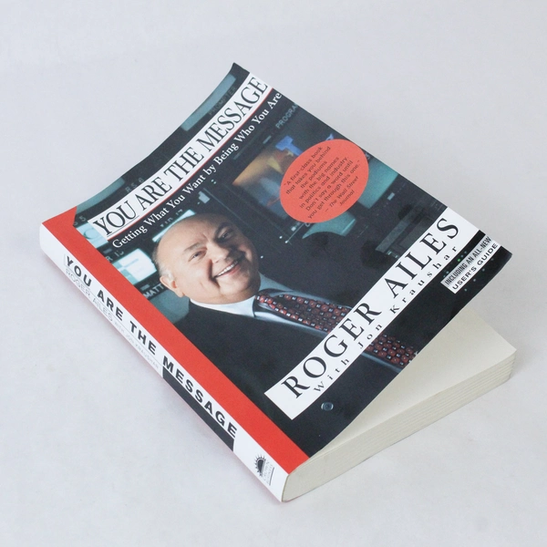 You Are the Message by Roger Ailes & Jon Kraushar 1995 Paperback