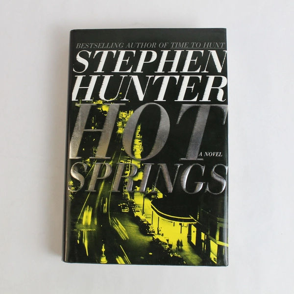 Hot Springs by Stephen Hunter (2000, Hardcover)