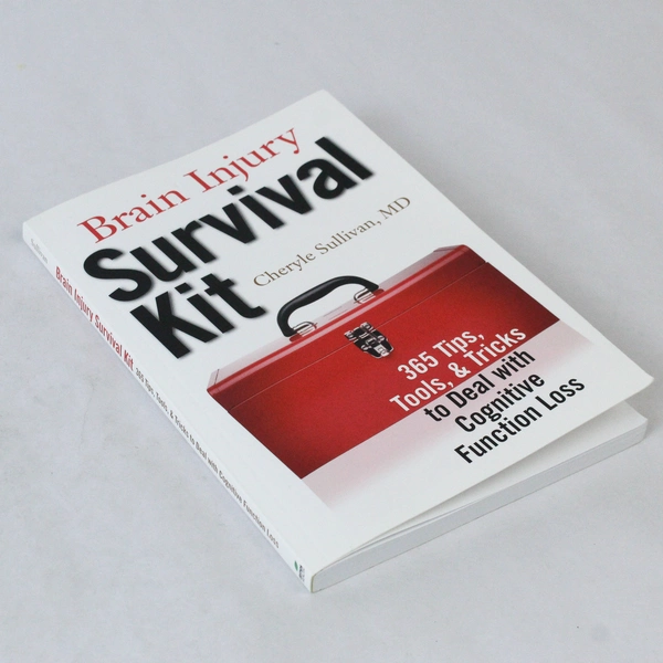 Brain Injury Survival Kit: 365 Tips & Tools by Cheryle Sullivan, 2008