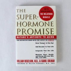 The Super Hormone Promise by Regelson & Colman 1996 Hardcover Book