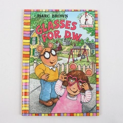 Glasses for D.W. by Marc Brown 1996 Hardcover Beginner Books