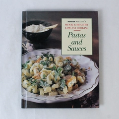 Pastas and Sauces Prevention Magazine's Quick & Healthy Low Fat Cooking 1995