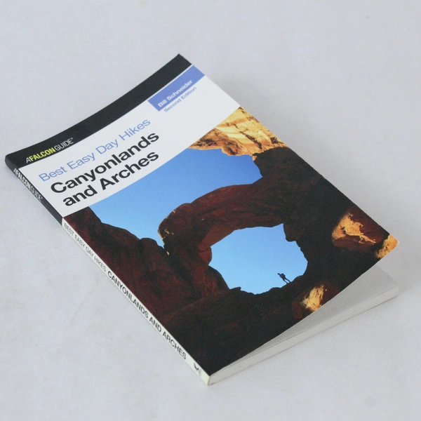Best Easy Day Hikes: Canyonlands & Arches National Parks 2nd Ed. 2005