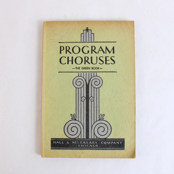 Program Choruses The Green Book by Hall & McCreary Company 1930