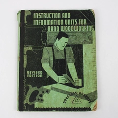 Instruction and Information Units for Hand Woodworking 1936 PB Revised Edition