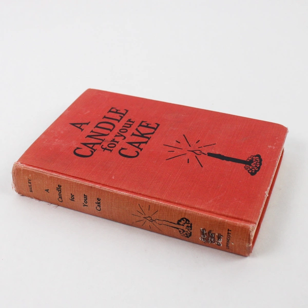 A Candle For Your Cake: 24 Birthday Stories by Carolyn Sherwin Bailey 1952 HC