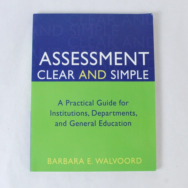 Assessment Clear and Simple by Barbara E. Walvoord 2004 John Wiley PB
